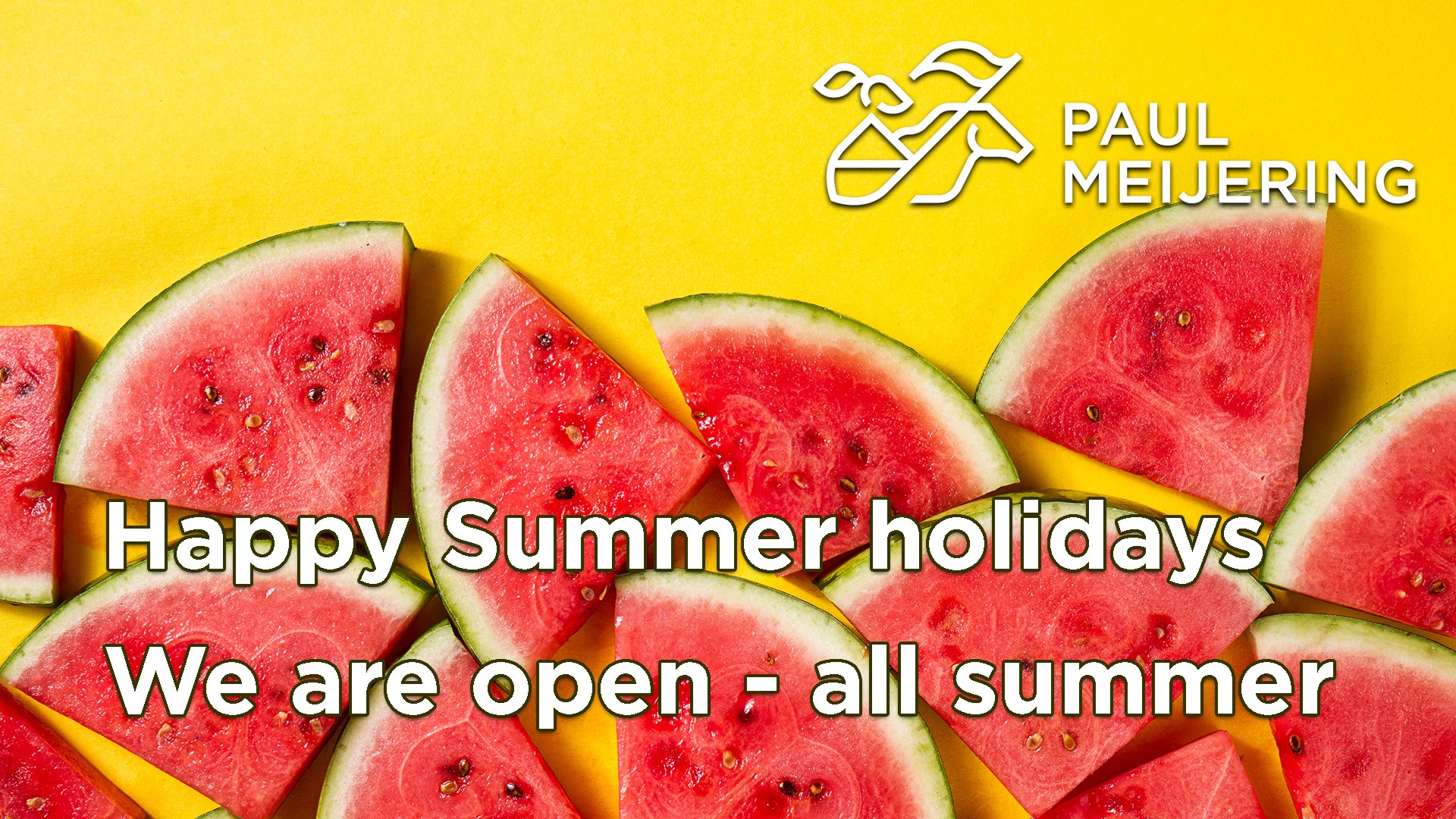 Opening hours summer vacation 2022 Paul Meijering